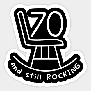 Funny 70th Birthday Quote 70 And Still Rocking Sticker